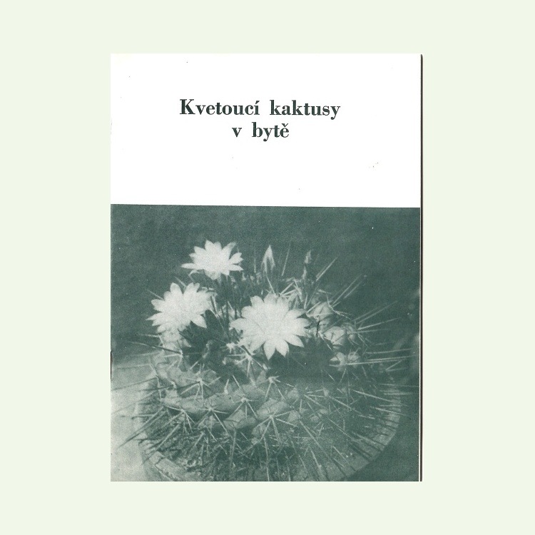 Brožúra - Kvetoucí kaktusy v byte